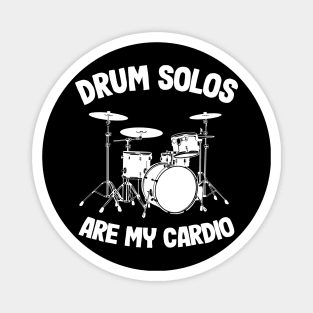 Drum Solos Are My Cardio Drummer Funny Drumming Gift Quote Magnet